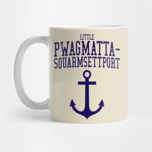 Little Pwagmattasquarmsettport Mug